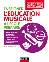 Pierre-Jean Schoen - Enseigner l'éducation musicale à l'école primaire.