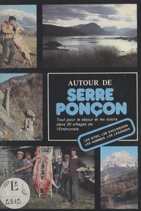 Pierre-Jean Vuillemin et Annio d'Aloia - Autour de Serre-Ponçon - Tout pour le séjour et les loisirs dans 20 villages de l'Embrunais.