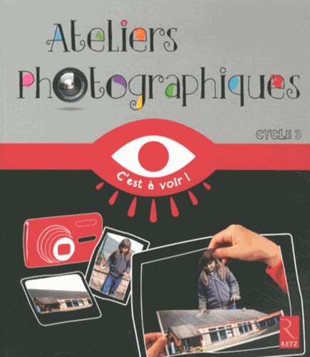 Pierre-Jérôme Jehel - Ateliers photographiques cycle 3.