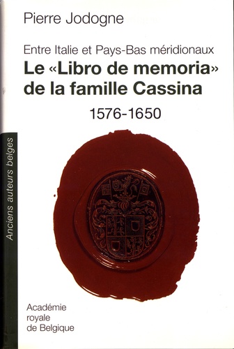 Le "Libro de memoria" de la famille Cassina (1576-1650). Entre Italie et Pays-Bas méridionaux