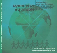Pierre Johnson - Commerce équitable - Propositions pour des échanges solidaires au service du développement durable.