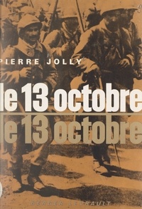 Pierre Jolly et P. Lefrançois - Le 13 octobre.