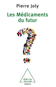 Les médicaments du futur