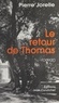 Pierre Jorelle - Le retour de Thomas.