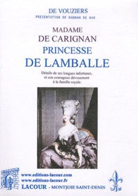 Pierre-Joseph de Vouziers - Vie de la princesse de Lamballe.