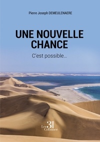 Pierre Joseph Demeulenaere - Une nouvelle chance - C'est possible....