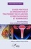 Guide pratique de prévention et traitement des cancers gynécologiques et mammaires  édition revue et augmentée