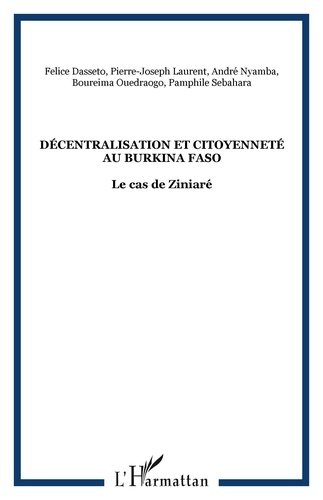 Pierre-Joseph Laurent - Décentralisation et citoyenneté au Burkina Faso.
