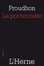 Pierre-Joseph Proudhon - La pornocratie.