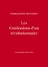 Pierre-Joseph Proudhon - Les confessions d'un révolutionnaire.