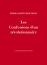 Pierre-Joseph Proudhon - Les confessions d'un révolutionnaire.