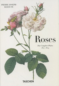 Pierre-Joseph Redouté - Roses - The Complete Plates 1817-1824.