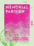 Pierre-Joseph-Spiridion Dufey - Mémorial parisien - Ou Paris tel qu'il fut, tel qu'il est.
