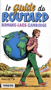 Pierre Josse et  Collectif - Birmanie. Laos. Cambodge. Edition 1998-1999.