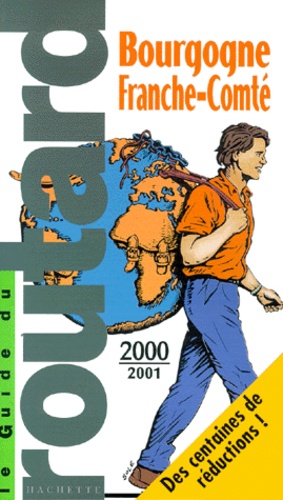 Pierre Josse et  Collectif - Bourgogne Et Franche-Comte. Edition 2000-2001.