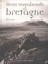 Pierre Josse et Bernard Pouchèle - Deux Vagabonds En Bretagne.