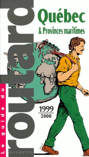 Pierre Josse et  Collectif - Quebec Et Provinces Maritimes. Edition 1999-2000.