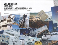 Pierre Josserand - Val Thorens 1969-2009 60 Remontées mécaniques en 40 ans.