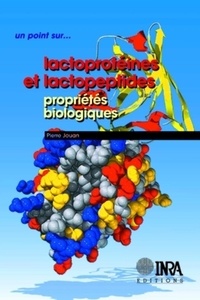 Pierre Jouan - Lactoprotéines et lactopeptides - Propriétés biologiques.