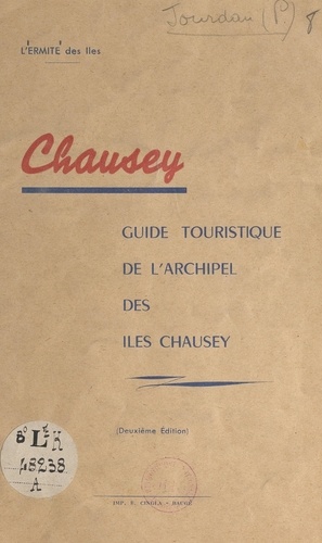 Chausey. Guide touristique de l'archipel des îles Chausey