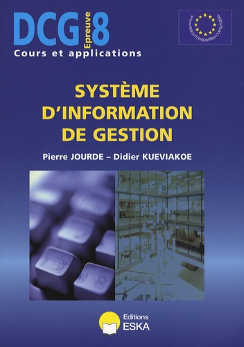 Pierre Jourde et Didier Kueviakoe - Système d'information de gestion DCG8.