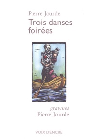 Pierre Jourde - Trois danses foirées - Rock, rumba, valse.