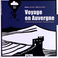 Pierre Jourde et Pio Kalinski - Voyage en Auvergne - Edition français-anglais-polonais.
