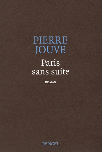 Pierre Jouve - La vie sans suite.