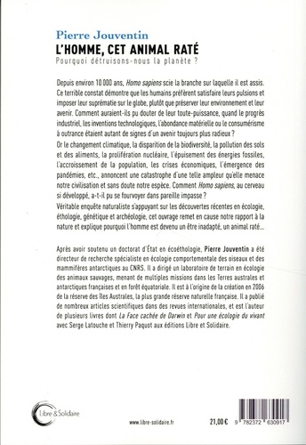 L'Homme, cet animal raté. Pourquoi détruisons-nous la planète ?
