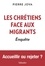 Les chrétiens face aux migrants. Enquête