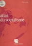 Pierre Joxe et Serge Bonin - Atlas du socialisme.