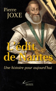 Pierre Joxe - L'édit de Nantes - Une histoire pour aujourd'hui.