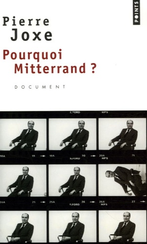 Pierre Joxe - Pourquoi Mitterrand ?.