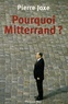 Pierre Joxe - Pourquoi Mitterrand ?.