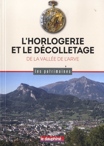 L'horlogerie et le décolletage de la Vallée de l'Arve