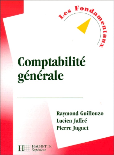 Pierre Juguet et Raymond Guillouzo - Comptabilite Generale.