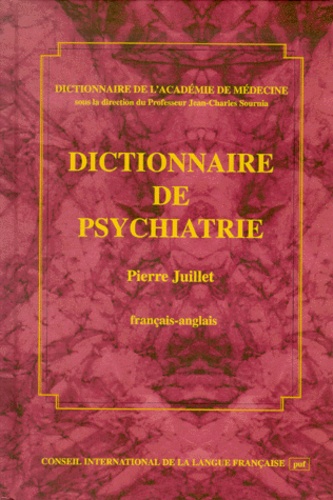 Pierre Juillet - Dictionnaire De Psychiatrie.