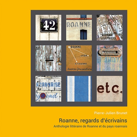 Roanne, regards d'écrivains. Anthologie littéraire de Roanne et du pays roannais
