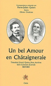 Pierre-Julien Quiers - Un bel amour en Chataîgneraie.