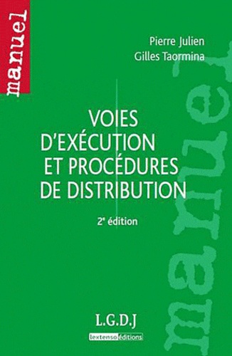 Pierre Julien et Gilles Taormina - Voies d'exécution et procédures de distribution.