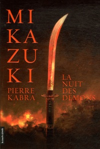 Pierre Kabra - Mikazuki - La nuit des démons.