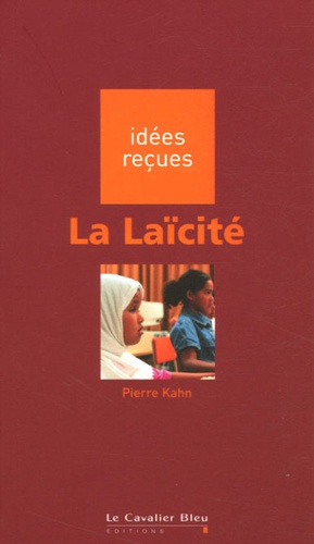 Pierre Kahn - La Laïcité.