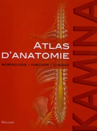 Ebook téléchargement gratuit gris Atlas d'anatomie  - Morphologie, fonction, clinique in French DJVU iBook CHM par Pierre Kamina 9782224032210