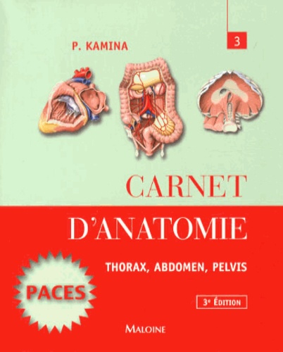 Pierre Kamina - Carnet d'anatomie - Tome 3, Thorax, abdomen, pelvis.