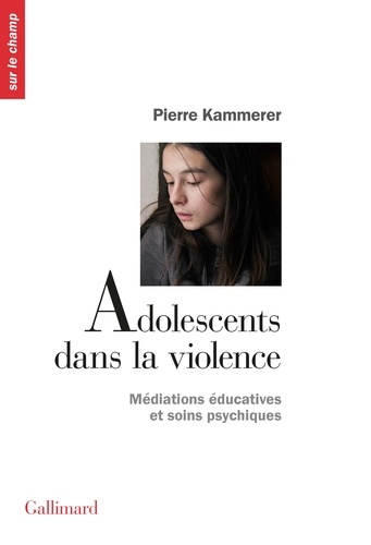 Pierre Kammerer - Adolescents Dans La Violence. Mediations Educatives Et Soins Psychiques.