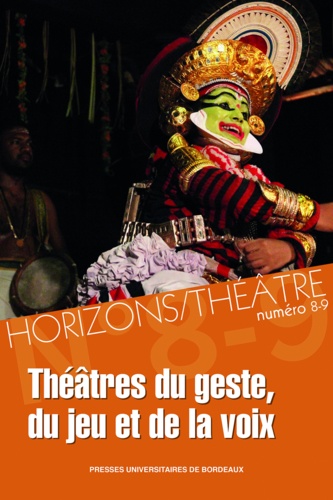 Horizons/Théâtre N° 8-9 Théâtres du geste, du jeu et de la voix