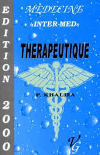 Pierre Khalifa - Therapeutique. Edition 2000.