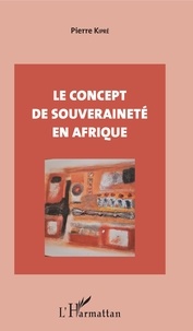 Pierre Kipré - Le concept de souveraineté en Afrique.
