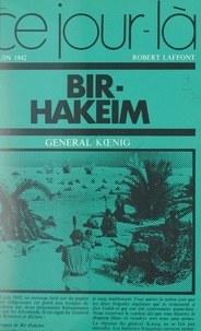 Pierre Kœnig - Bir-Hakeim, 10 juin 1942.