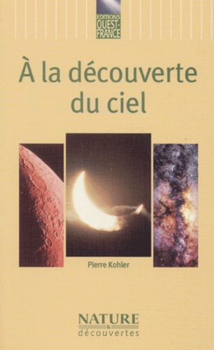 Pierre Kohler - A La Decouverte Du Ciel.